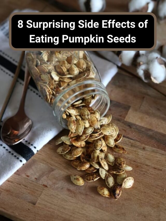 8 Surprising Side Effects of Eating Pumpkin Seeds