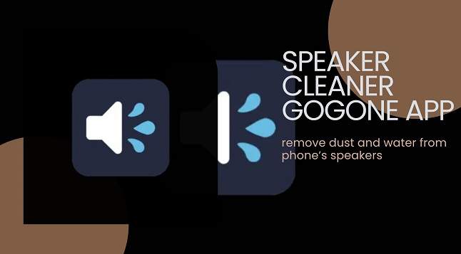 Speaker Cleaner Gogone app 