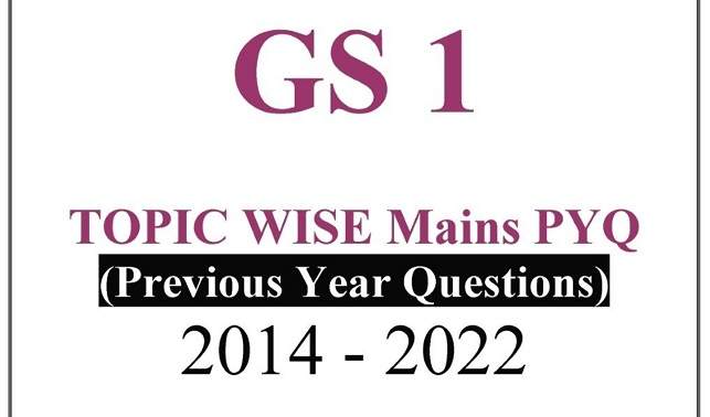 UPSC Mains GS 1 Question Papers Topic wise